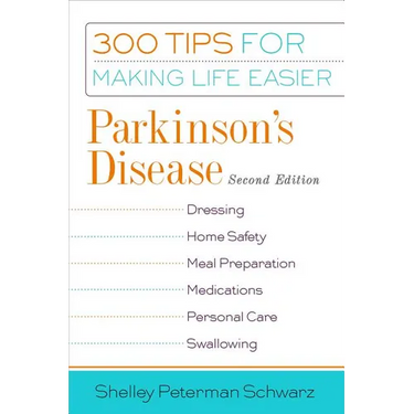 Parkinson's Disease: 300 Tips for Making Life Easier