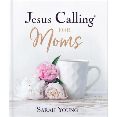 Jesus Calling for Moms, Padded Hardcover, with Full Scriptures: Devotions for Strength, Comfort, and Encouragement (a 50-Day Devotional)