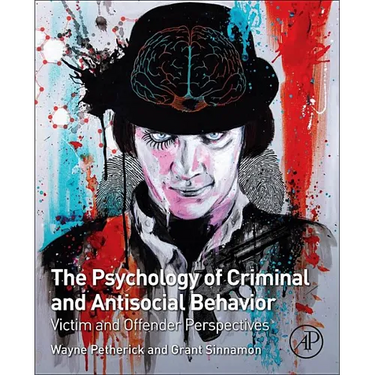 The Psychology of Criminal and Antisocial Behavior: Victim and Offender Perspectives