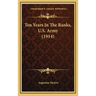 Ten Years In The Ranks, U.S. Army (1914)