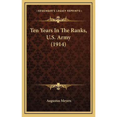 Ten Years In The Ranks, U.S. Army (1914)