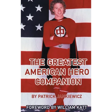 The Greatest American Hero Companion (hardback)