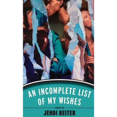 An Incomplete List of My Wishes