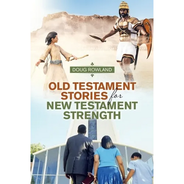 Old Testament Stories for New Testament Strength