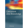 Concurrent Zero-Knowledge: With Additional Background by Oded Goldreich