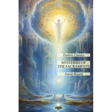 Mysteries of the Sacraments: Esoteric Classics