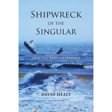 Shipwreck of the Singular: Healthcare's Castaways