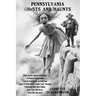 Pennsylvania Ghosts and Haunts: West Pennsylvania