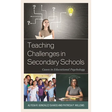 Teaching Challenges in Secondary Schools: Cases in Educational Psychology