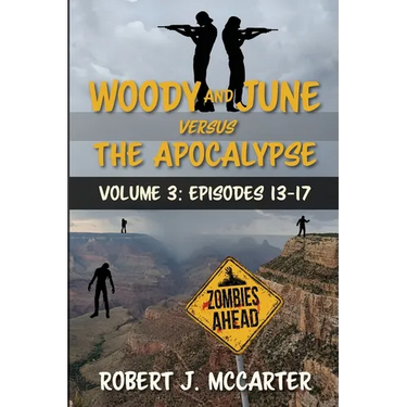 Woody and June versus the Apocalypse: Volume 3 (Episodes 13-17)