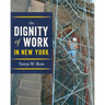 The Dignity of Work in New York