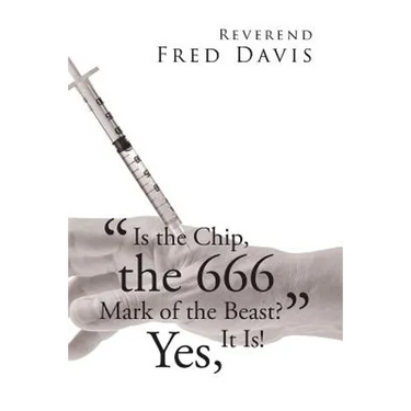 "Is the Chip, the 666 Mark of the Beast?": Yes, It Is!