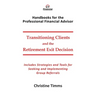 Transitioning Clients and the Retirement Exit Decision