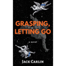 Grasping, Letting Go