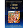 Astronomy vs. History