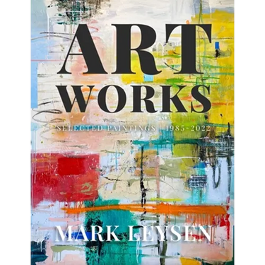 Art Works: Selected Paintings 1985-2022