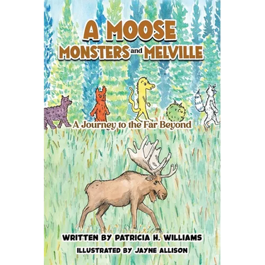 A Moose, Monsters and Melville: A Journey to the Far Beyond