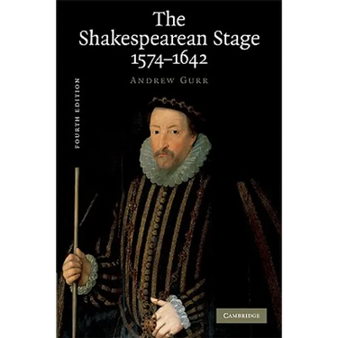 The Shakespearean Stage 1574-1642