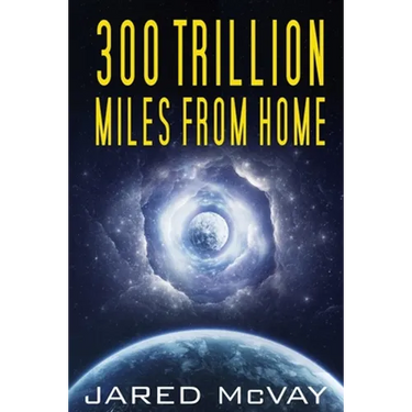 300 Trillion Miles from Home