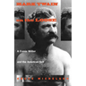 Mark Twain on the Loose: A Comic Writer and the American Self