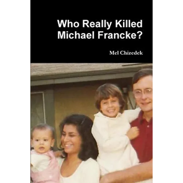 Who Really Killed Michael Francke?