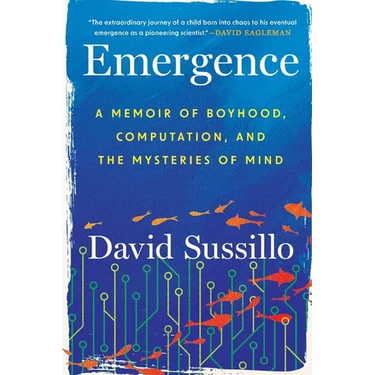 Emergence: A Memoir of Boyhood, Computation, and the Mysteries of Mind