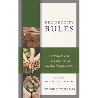 Reciprocity Rules: Friendship and Compensation in Fieldwork Encounters