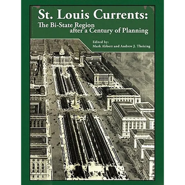 St. Louis Currents: The Bi-State Region After a Century of Planning