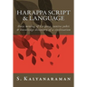 Harappa Script & Language: Data mining of Corpora, tantra yukti & knowledge discovery of a civilization