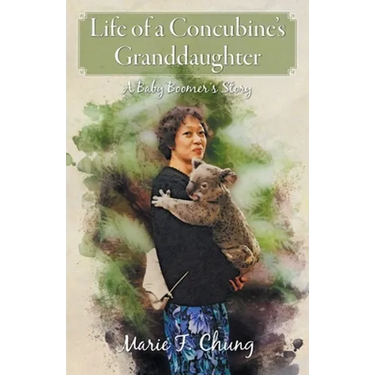 Life of A Concubine's Granddaughter: A Baby Boomer's Story