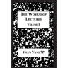The Workshop Lectures, Volume 1