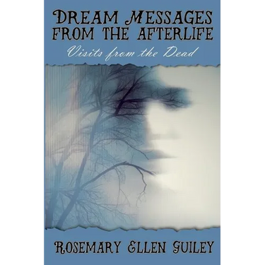 Dream Messages fom the Afterlife: Visits from the Dead