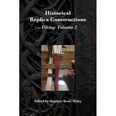 Historical Replica Constructions: Vikings: Volume 2