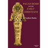 Pagan Rome and the Early Christians