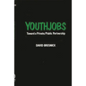 Youthjobs: Toward a Private/Public Partnership