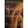 Suicide Prohibition: The Shame of Medicine