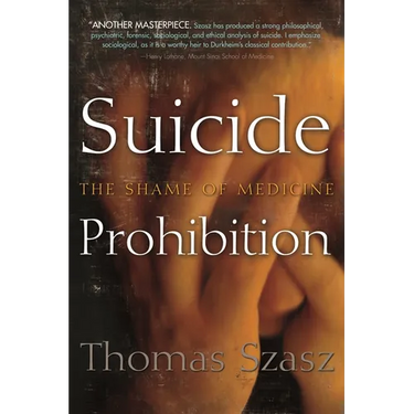 Suicide Prohibition: The Shame of Medicine