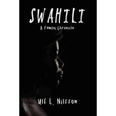 Swahili: A Family Chronicle