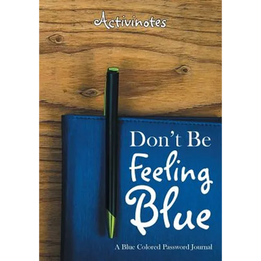 Don't Be Feeling Blue: A Blue Colored Password Journal