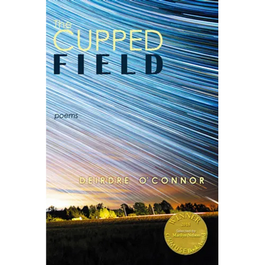 The Cupped Field (Able Muse Book Award for Poetry)