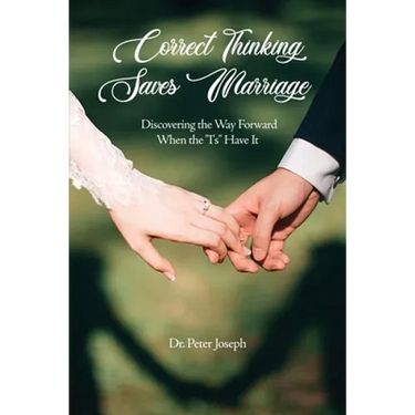 Correct Thinking Saves Marriage: Discovering the Way Forward When the "I's" Have It
