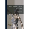 History of Trial by Jury