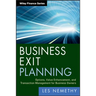 Business Exit Planning: Options, Value Enhancement, and Transaction Management for Business Owners