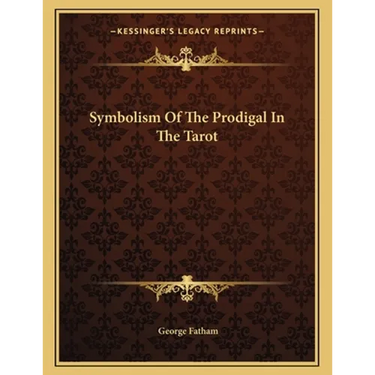 Symbolism Of The Prodigal In The Tarot