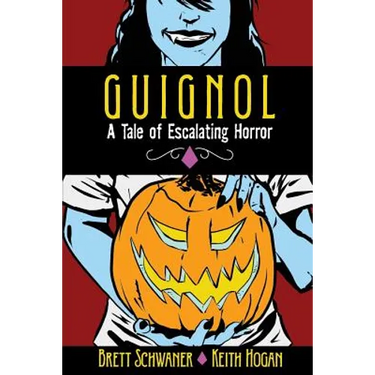 Guignol - A Tale of Escalating Horror