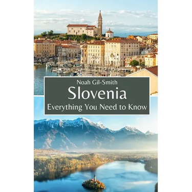 Slovenia: Everything You Need to Know