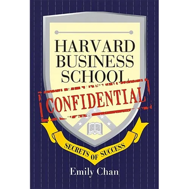 Harvard Business School Confidential: Secrets of Success