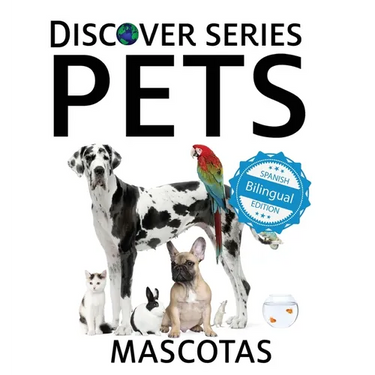 Pets / Mascotas: Xist Kids Bilingual Spanish English