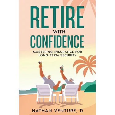 Retire with Confidence: Mastering Insurance for Long-Term Security