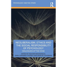 Neoliberalism, Ethics and the Social Responsibility of Psychology: Dialogues at the Edge